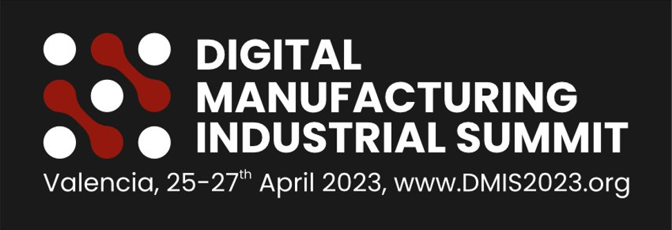 Join the Future of Manufacturing at the Digital Manufacturing Industrial Summit 2023 in Valencia!